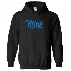 Blink If You Want Me Funny Pun Pickup Line Classic Unisex Kids and Adults Pullover Hoodie